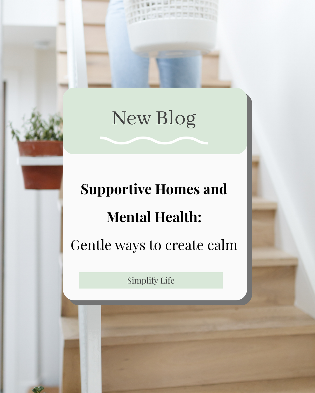 Supportive Homes and Mental Health: Gentle Ways to Create Calm