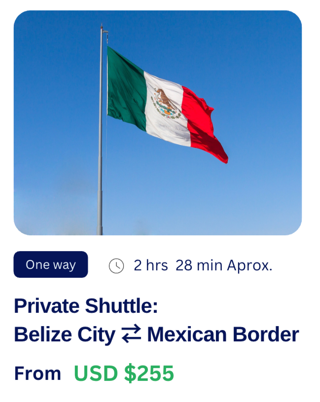 Belize City to Mexican Border private shuttle — image of the Mexican flag at the border crossing.