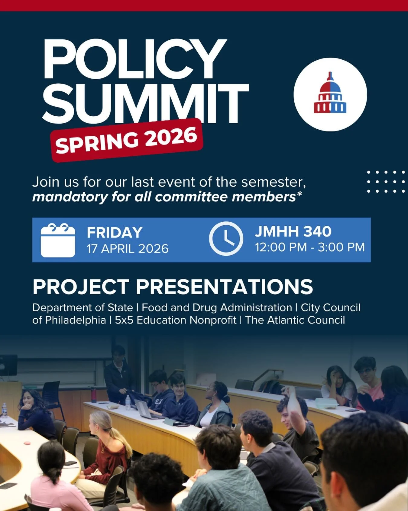 Come join us at our Policy Summit this Friday, April 17th at 12PM in JMHH 340. Our policy teams have worked hard all semester to showcase their final deliverables. This event is mandatory for all committee members. We look forward to seeing everyone 