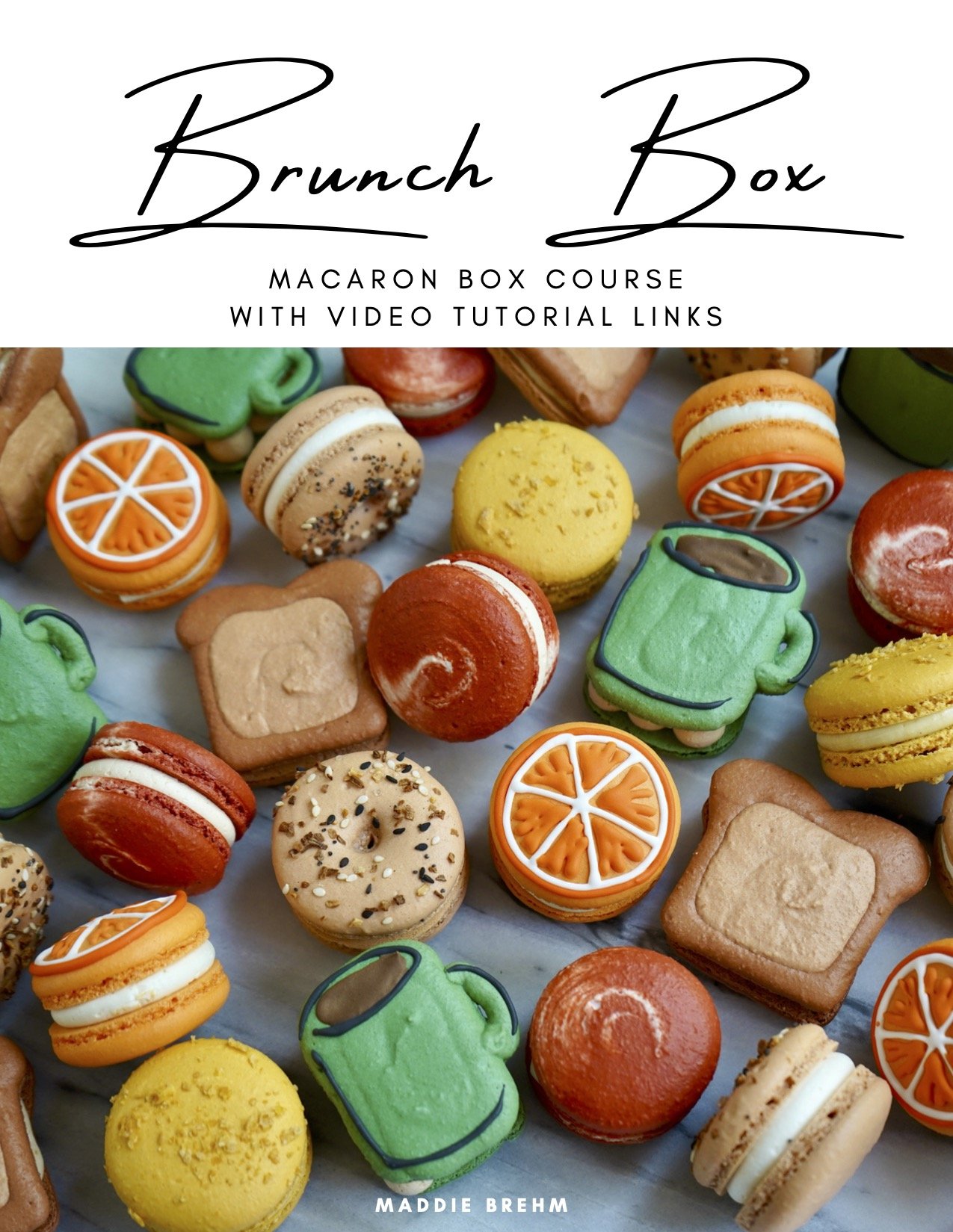 Brunch Box Macaron Course with Video Tutorial Links.jpg