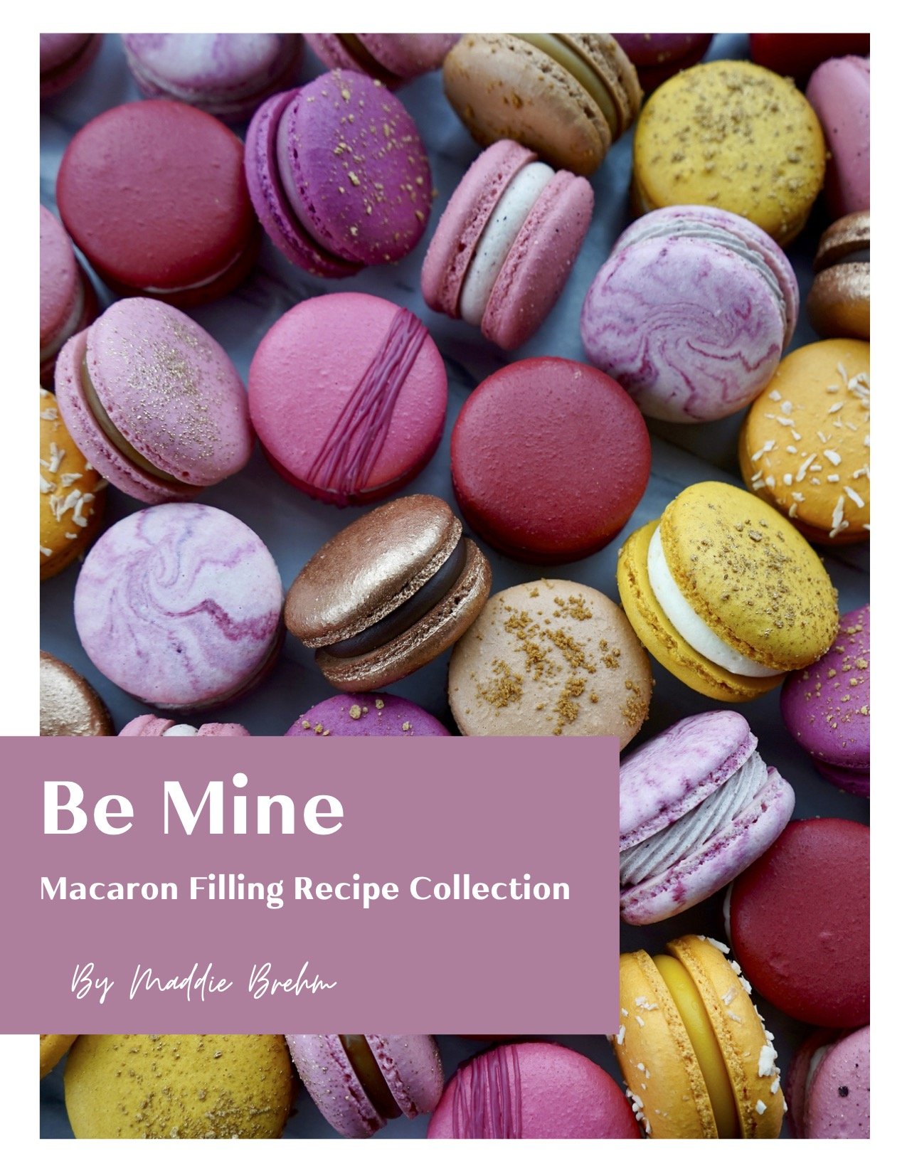 Be Mine - Macaron Filling Recipe eBook.jpg