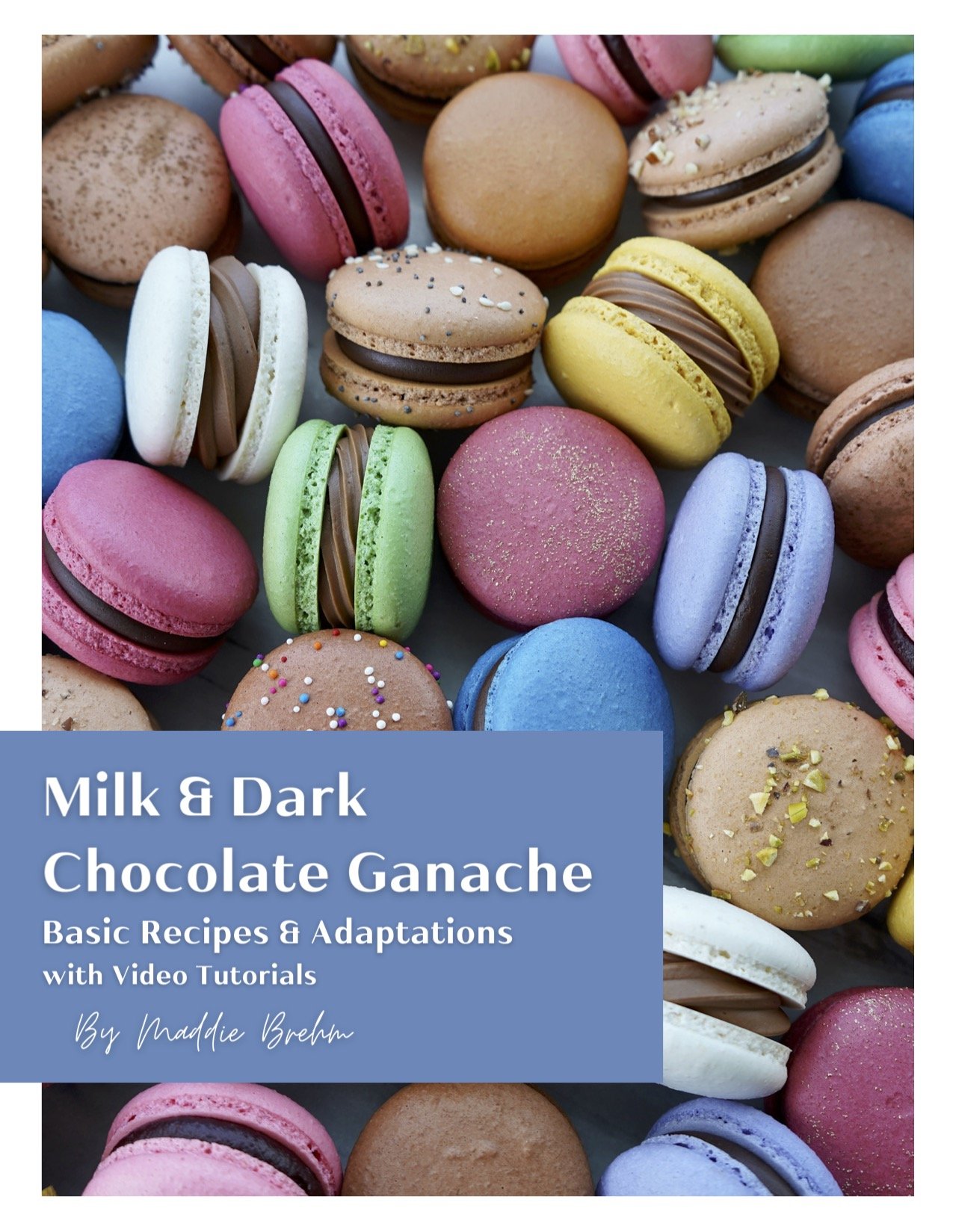 Milk & Dark Chocolate Ganache Basic Recipes and Adaptations - Recipe Only eBook