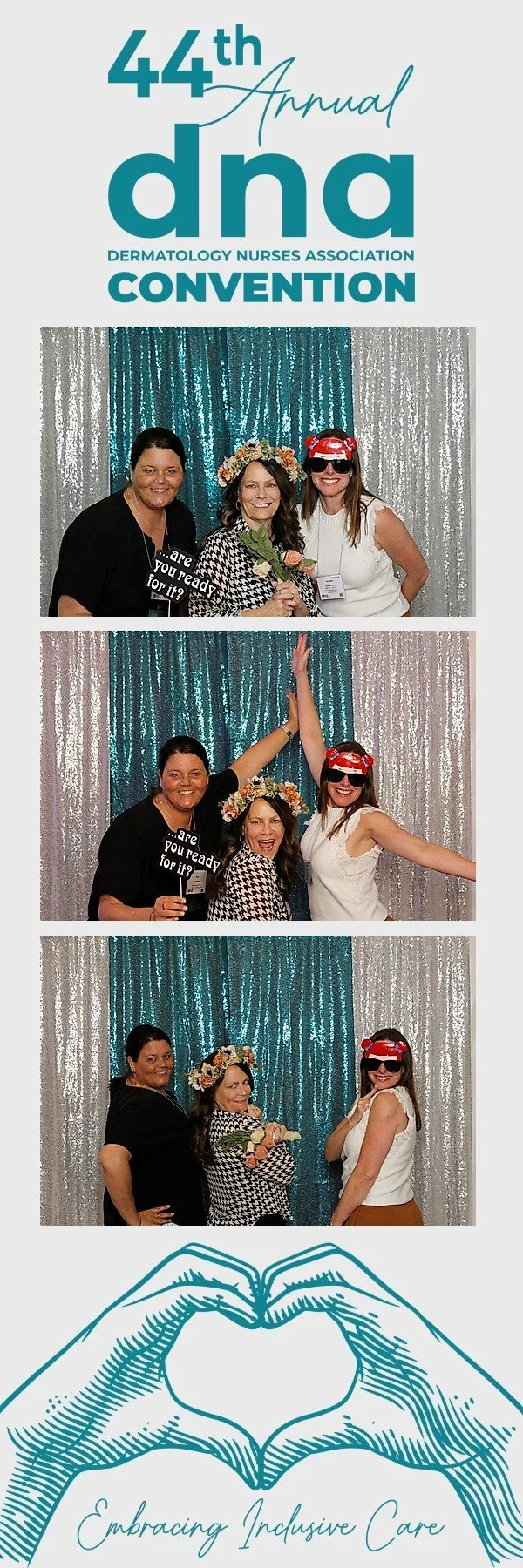 Photobooth pictures from the 44th Annual Dermatology Nurses Association Convention featuring three women posing with props against a sparkling silver and teal backdrop, with a logo of hands forming a heart and the phrase "Embracing Inclusive Care".