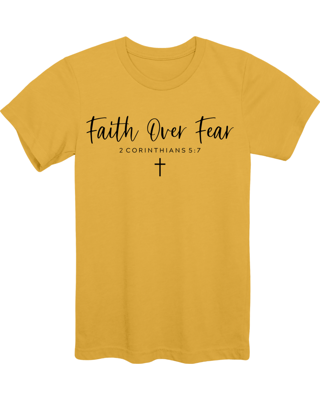 Faith Over Fear - Mustard T.png
