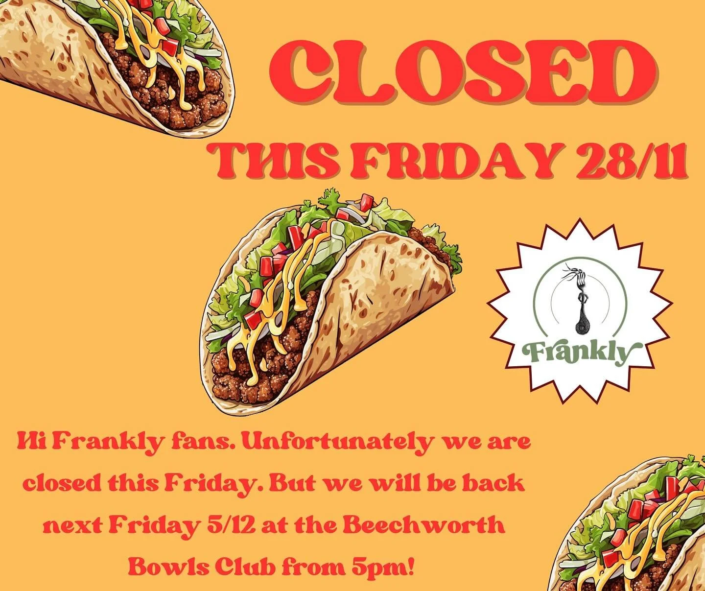 Unfortunately we are not open this Friday 28th November. But we will be back in our usual spot at the Beechworth Bowls Club next Friday from 5pm. Come early to avoid missing out! 

#frankly #franklyfoodvan #franklymexican #beechworth #beechworthfoodv
