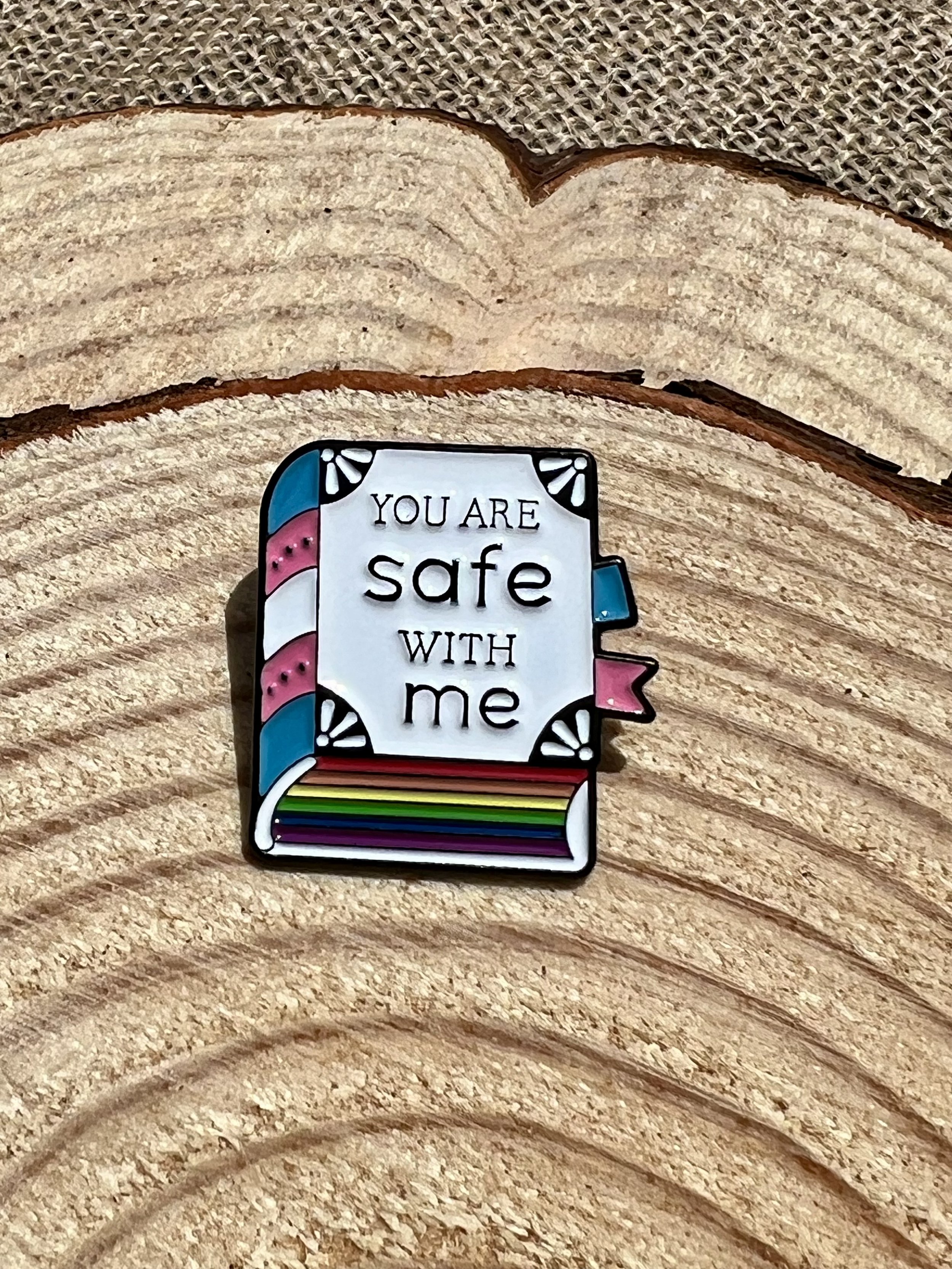 You Are Safe With Me Ally Pin