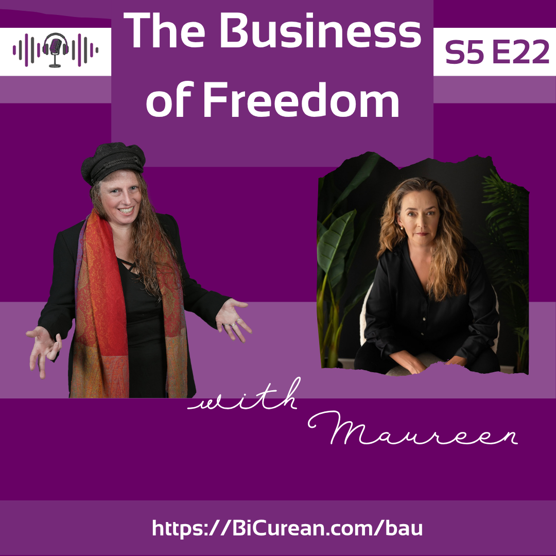 The Business of Freedom with Maureen Gilbert