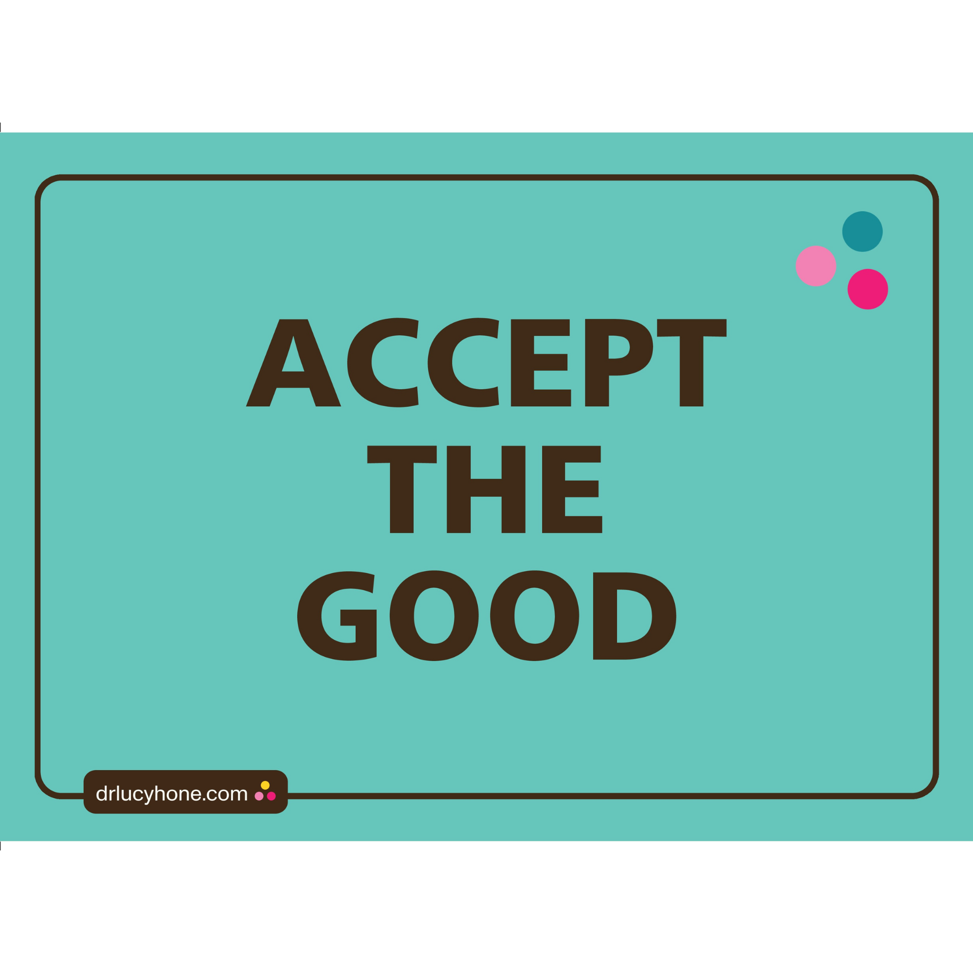 A3 Poster | Accept the Good (Turquoise) - Digital Download