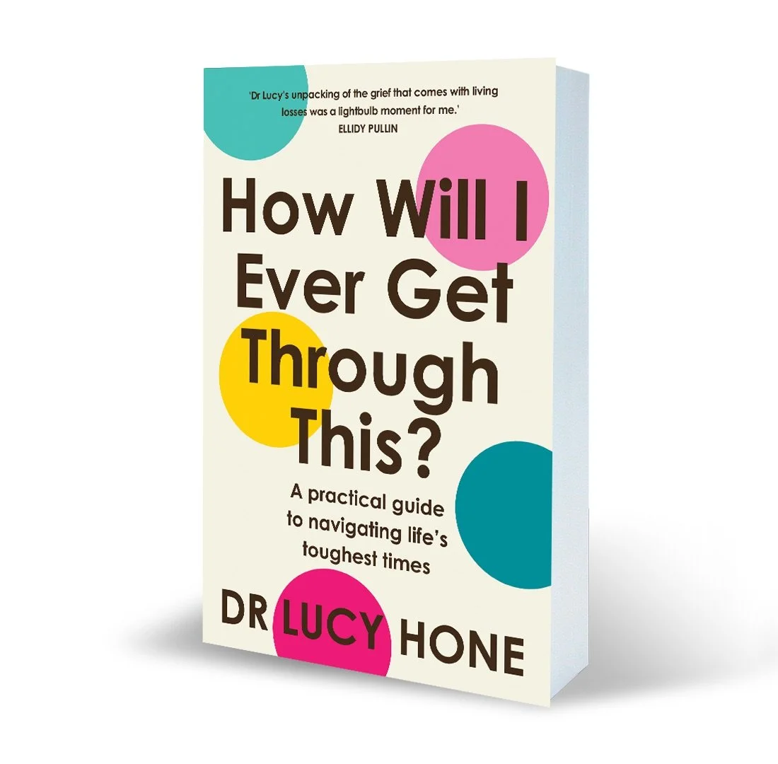 Book cover image, showing title "How Will I Ever Get Through This?" by Dr Lucy Hone and multiple coloured dots on a cream background.