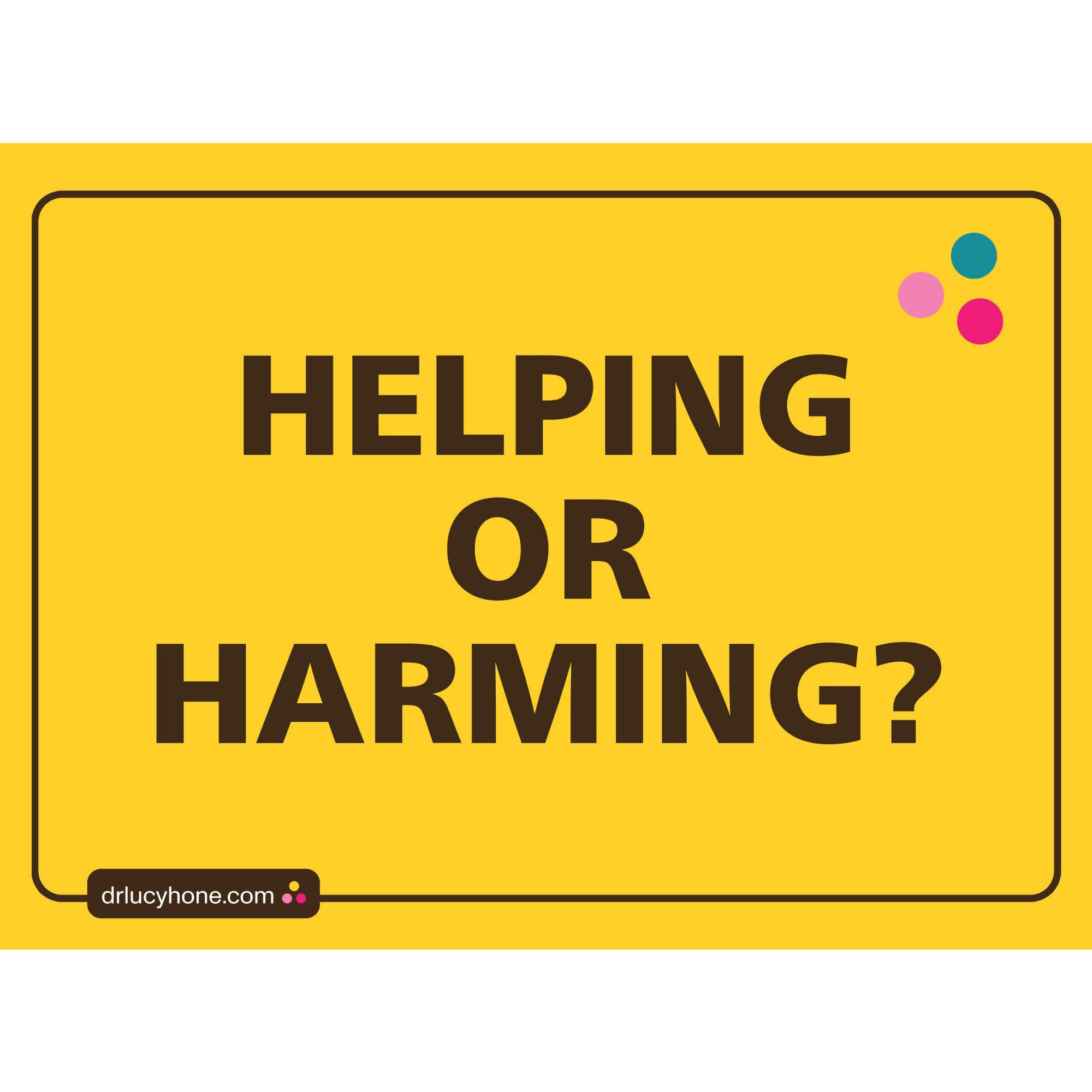 A4 Poster | Helping or Harming? (Yellow) - Digital Download