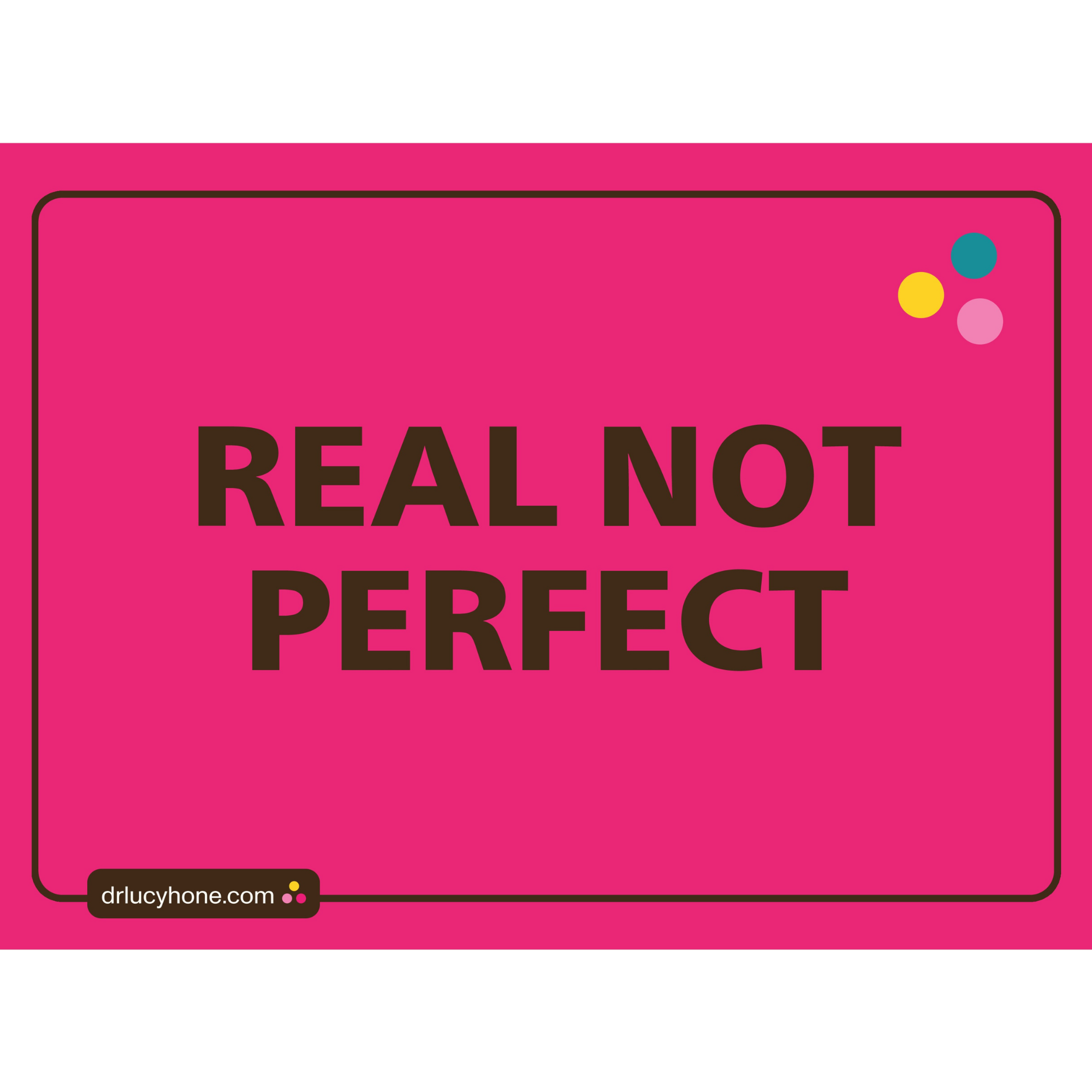 A3 Poster | Real Not Perfect (Pink) - Digital Download