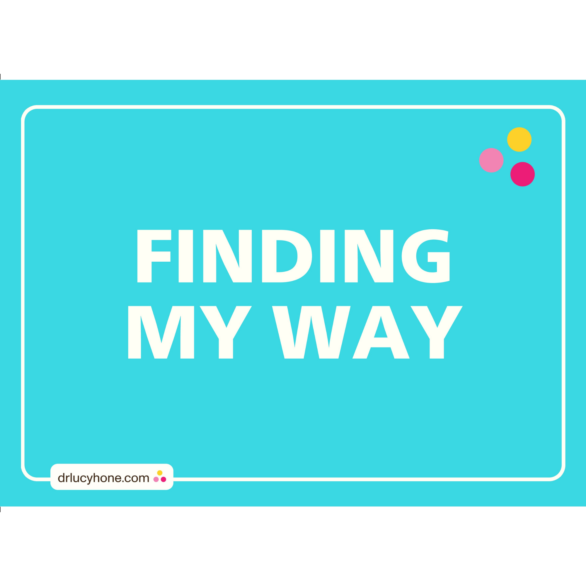 A3 Poster | Finding My Way (Cyan) - Digital Download
