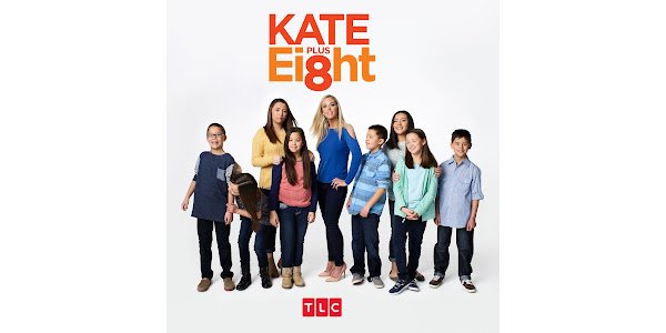 Group photo of a woman and eight children in casual attire with the title "Kate Plus Eight" and the TLC logo.