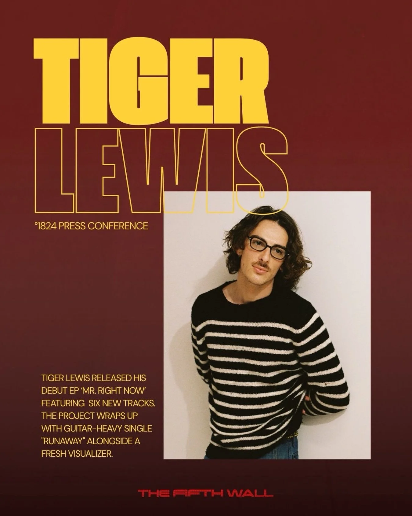 LA artist Tiger Lewis dropped his debut EP Mr. Right Now last week&mdash;a bold mix of grunge-pop, soul, and nostalgic 90s melodies 🎶

When discussing the visual and emotional world of the project, Tiger notes that if Mr. Right Now were a movie soun