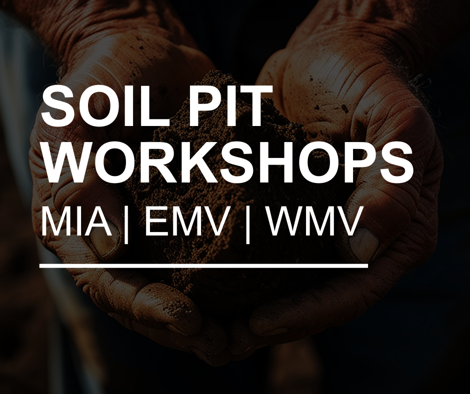 MIA, EMV and WMV - Soil Pit Workshops