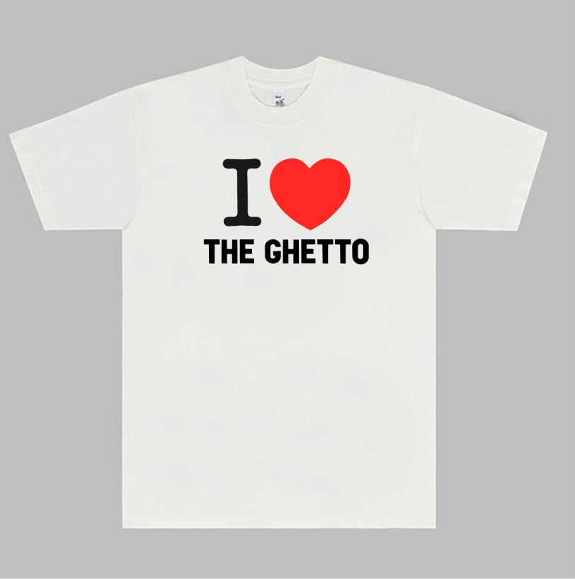 I Love the Ghetto Tshirt