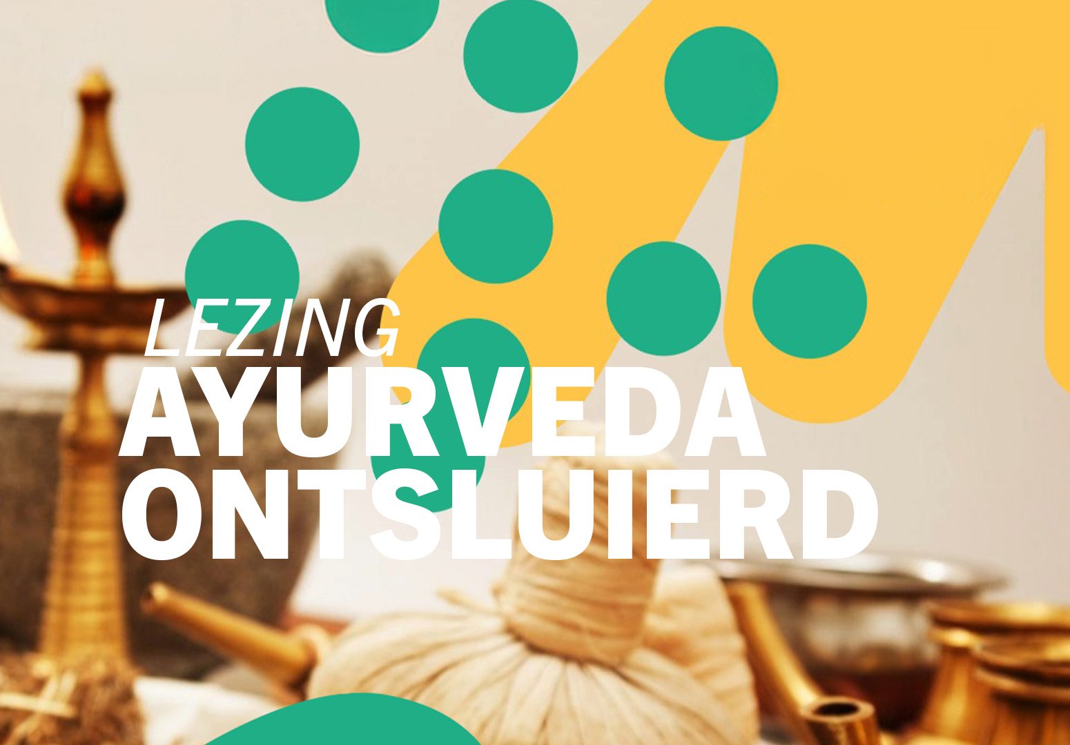 Lezing: Ayurveda ontsluierd