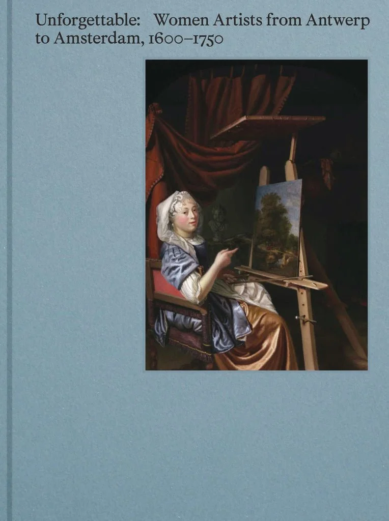Publishing for the Exhibition. Unforgettable-Women Artists from Antwerp to Amsterdam 1600-1750