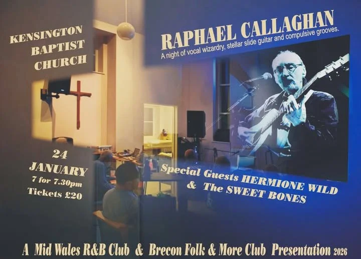 Mid Wales Rhythm with Blues &amp; Brecon Folk &amp; More Club: Raphael Callaghan and Special Guests