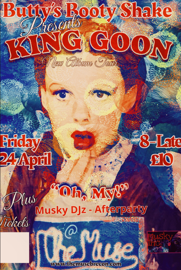 Butty’s Booty Shake: King Goon &amp; Musky Inc.
