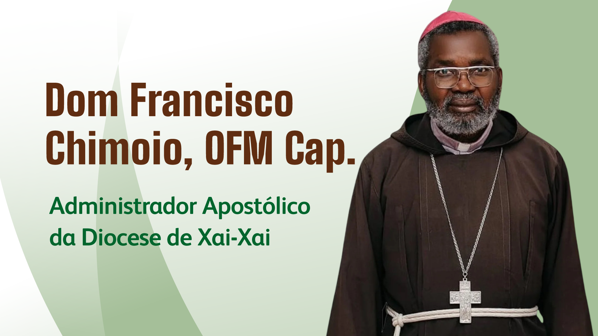 Dom Francisco Chimoio Nomeado Administrador Apostólico da Diocese de Xai-Xai