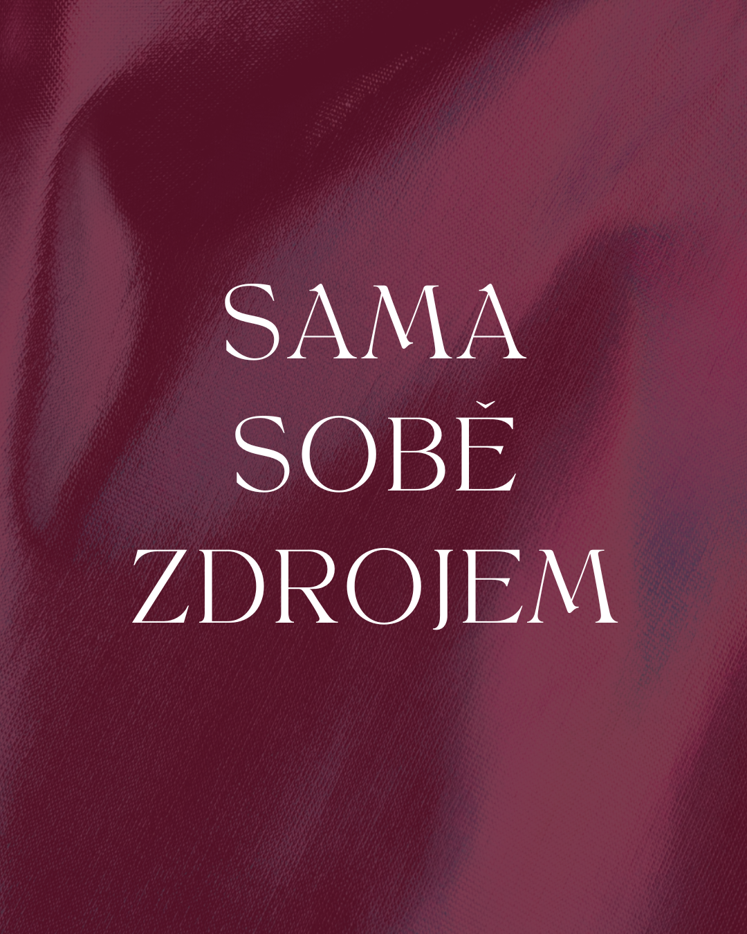 Sama Sobě Zdrojem