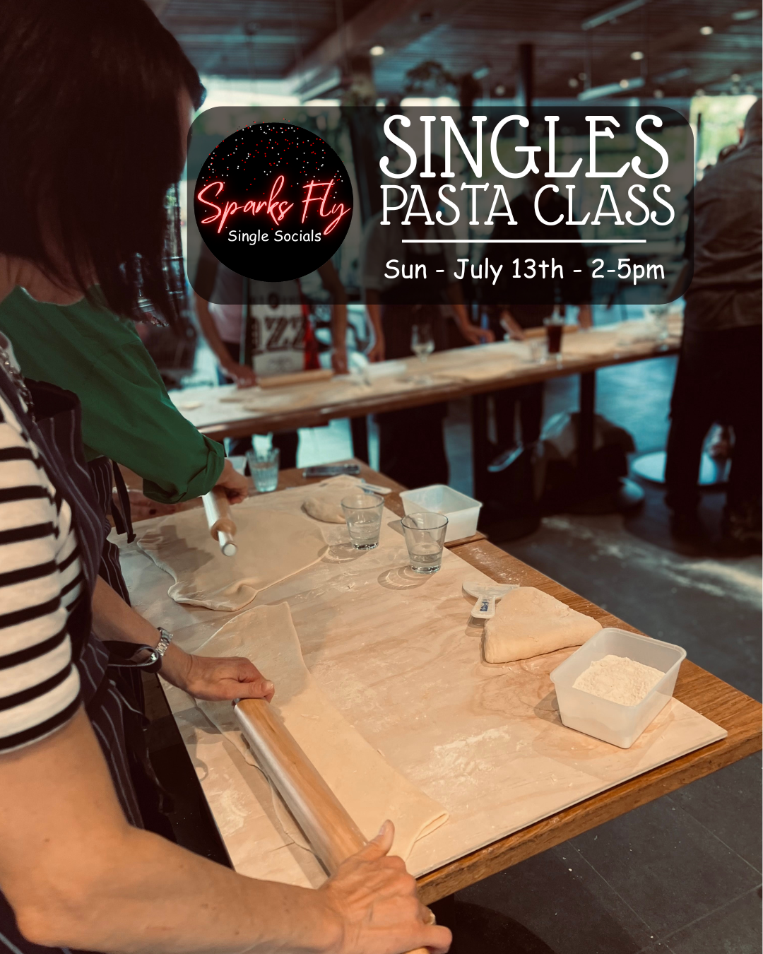 Sparks Fly Single Social Pasta Making Class Double Zero Ashmore Madocke Beer Breweing Co