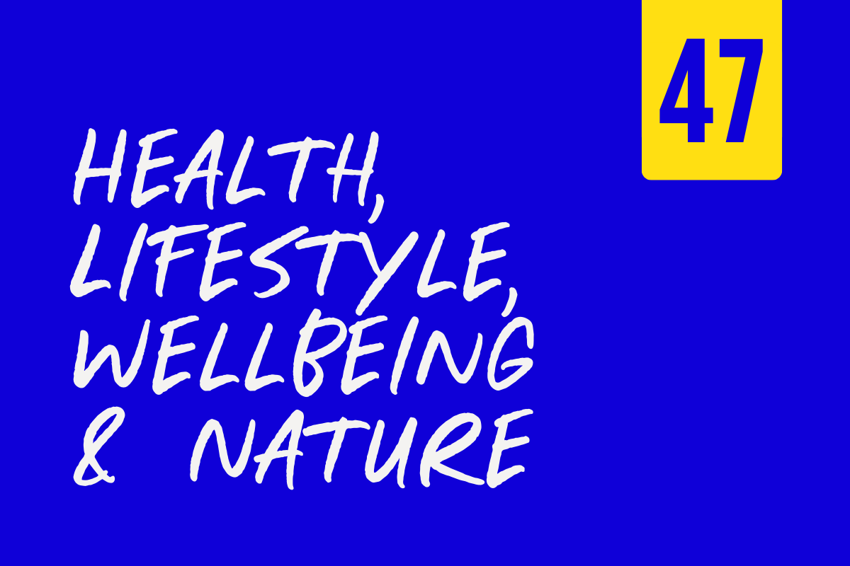Blue background with white handwritten text that reads "Health, Lifestyle, Wellbeing & Nature" and a yellow rectangle in the top right corner with the number 47.