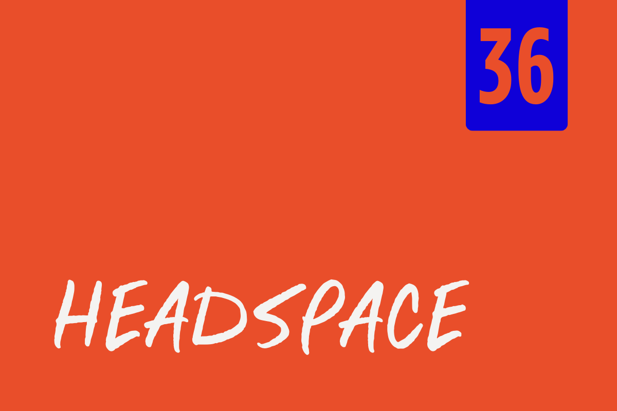 Orange background with white text reading 'HEADSPACE' and a blue box in the top right corner containing the number 36.