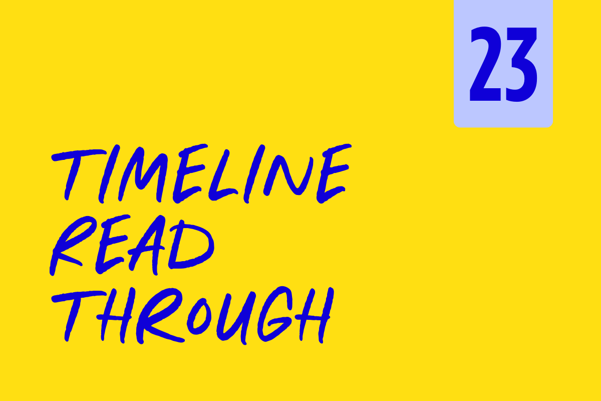 A yellow background with purple handwritten text that reads "TIMELINE READ THROUGH" and a blue box in the top right corner containing the number 23.