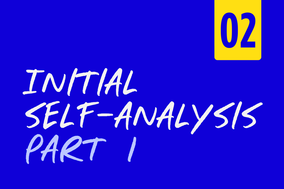 A blue cover page with yellow and white text that reads "02 Initial Self-Analysis Part 1."