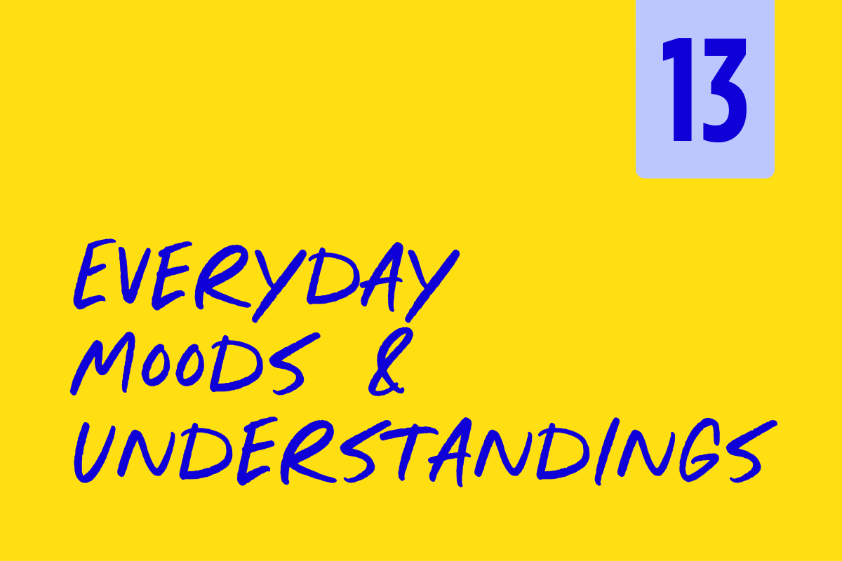 Book cover titled 'Everyday Moods & Understandings' with a yellow background and blue text, and a blue rectangle at the top right corner displaying the number 13.