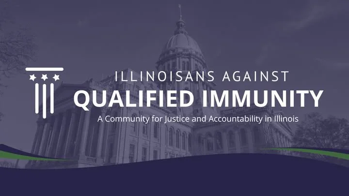 Support the Illinois Accountability Act to End Qualified Immunity
