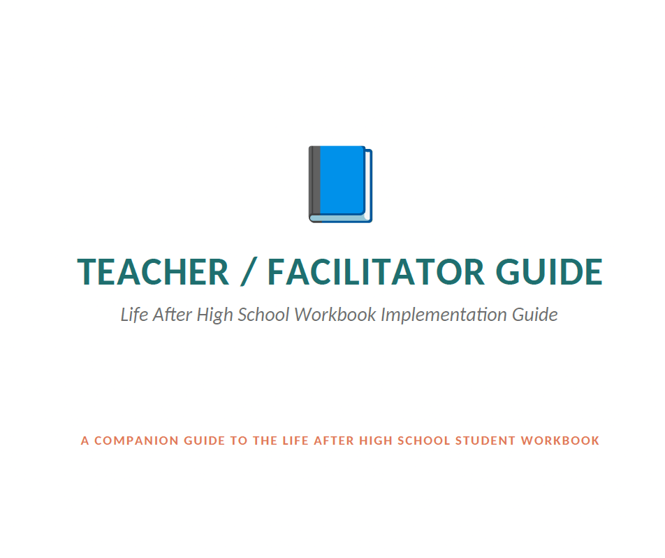 Cover page of a workbook titled "Teacher / Facilitator Guide" with a blue book icon above the title, indicating it is a guide for implementing a life after high school student workbook.