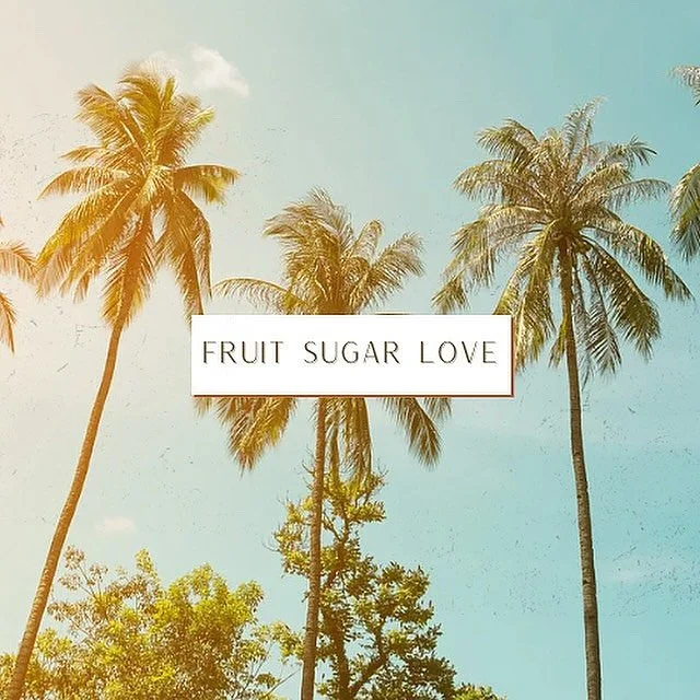 Fruit Sugar Fueled 💕