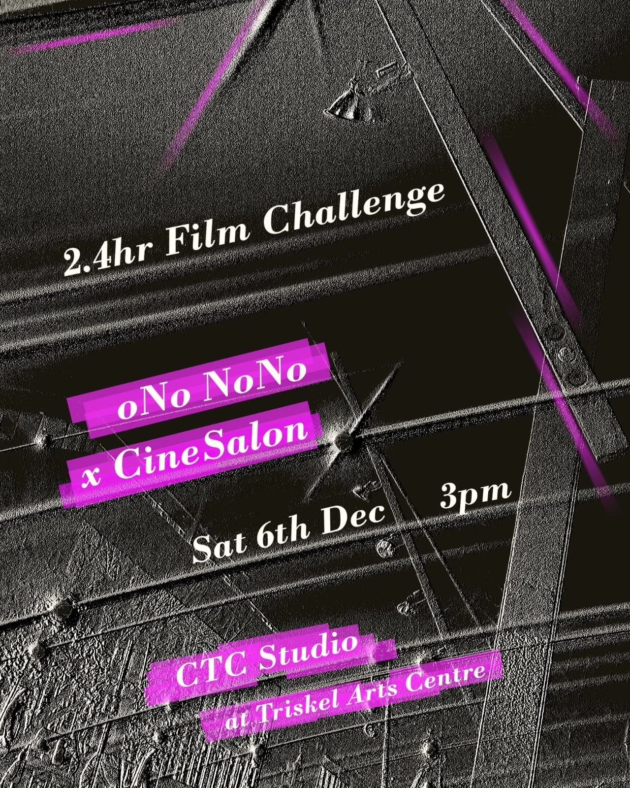 CINESALON FILM FESTIVAL: ONO NONO 2.4HR FILM CHALLENGE!