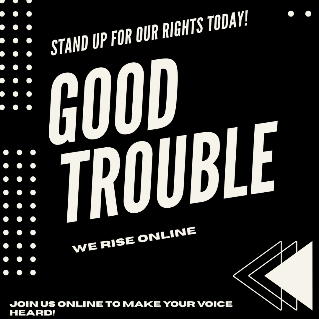 The Good Trouble Digital Protest