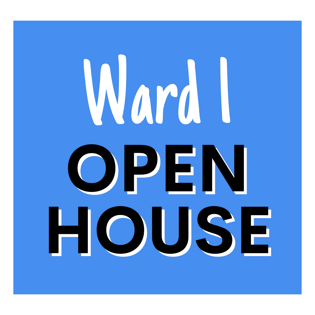 Ward 1 Open House