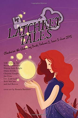 Latchkey Tales, Vol 2, Issue 3: The Gloaming Dusk