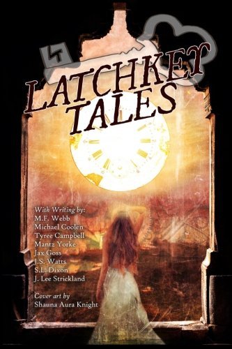 Latchkey Tales, Vol 2, Issue 6: The Rising Dawn