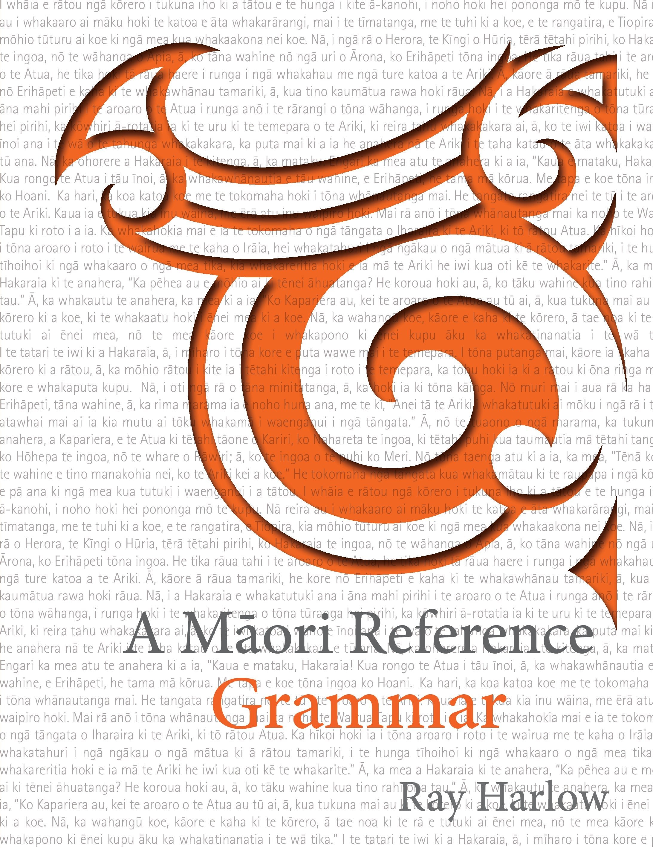 A Maori Reference Grammar by Ray Harlow.
I worked on this book as part of my course in Applied Publishing at Whitireia.