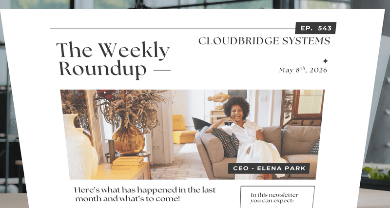 Newsletter titled 'The Weekly Roundup' from Cloudbridge Systems, dated May 8th, 2026, featuring a photo of a woman sitting on a couch in a cozy, well-decorated living room.