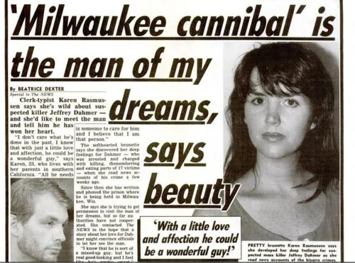 Newspaper headline featuring a controversial statement from a woman expressing infatuation with Jeffrey Dahmer, described as 'Milwaukee cannibal'. The text includes the woman's photo and her quote about Dahmer being the man of her dreams.
