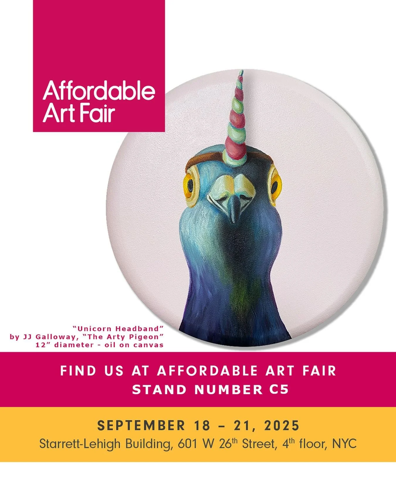 My gallery will be showing in NY at the Affordable Art Fair in two weeks!! If you would like to come to the show, let me know. I have a handful of comp tickets I can share! 

The venue is:
SPACE 3/4 at Starrett-Lehigh
601 West 26th Street
New York, N