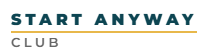 Start Anyway Club