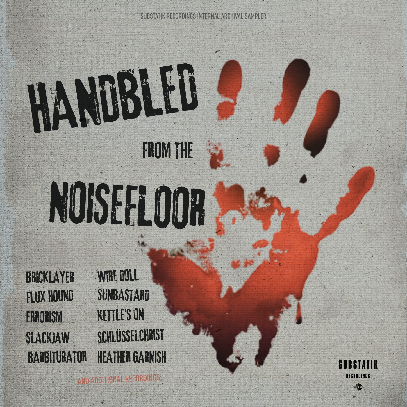 An album cover with a handprint and blood splatters, with text about the album 'Handheld from the Noise Floor' featuring various bands, presented by Substatik Recordings.