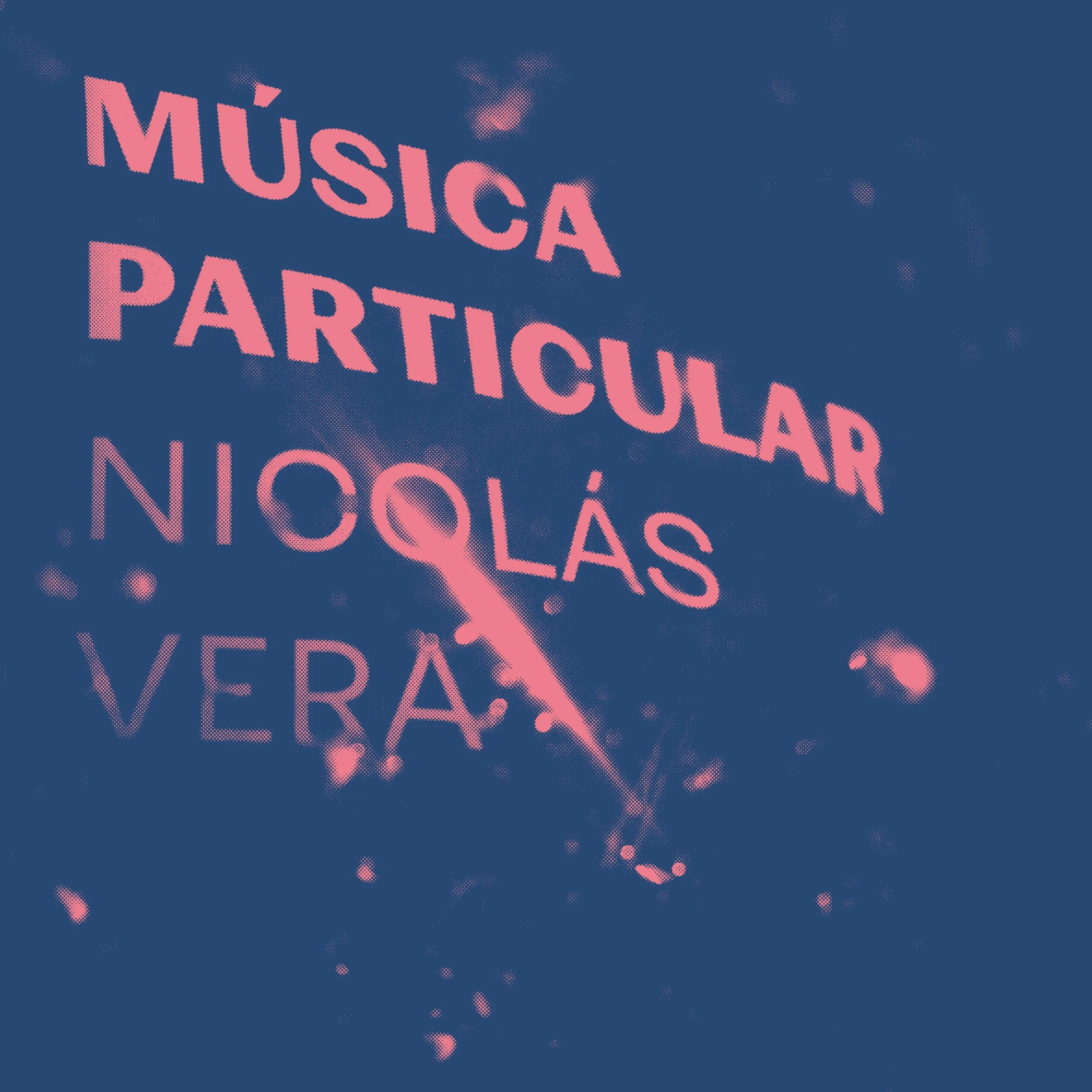 MÚSICA PARTICULAR - NICOLÁS VERA - MIX
