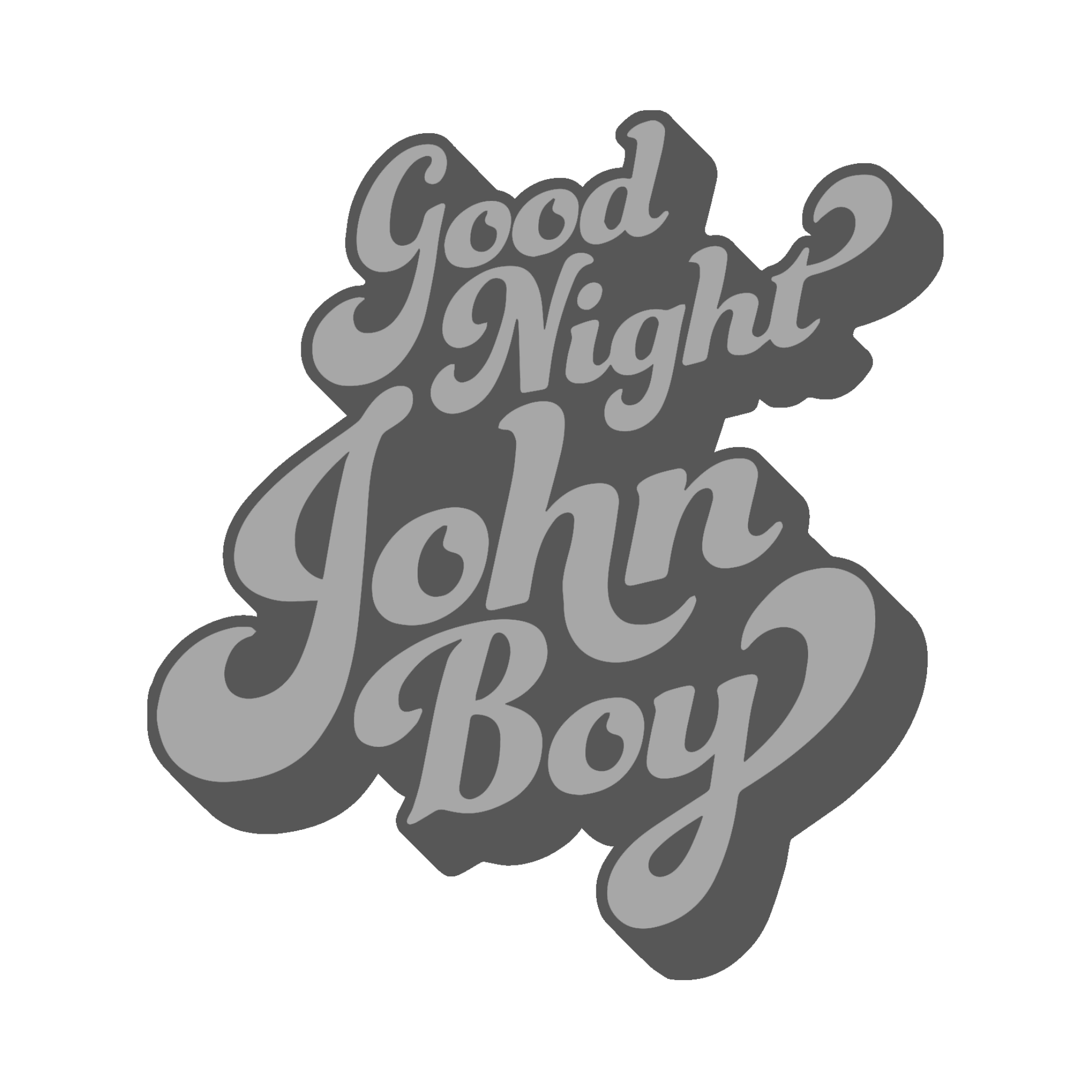 Text graphic with the phrase 'Good Night John Boy' in stylized cursive font in shades of gray on a black background.