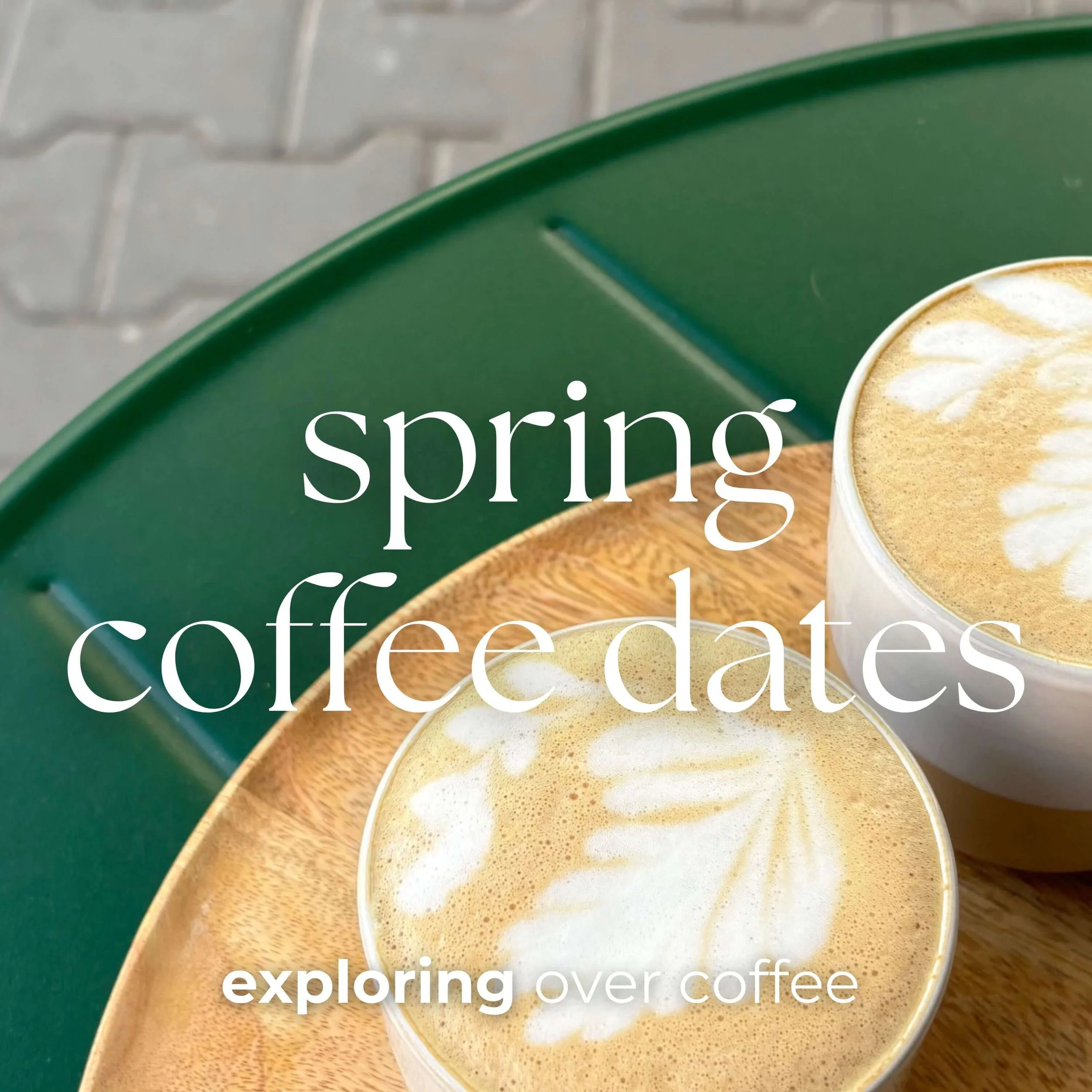 15 Spring Coffee Dates to Explore the Season