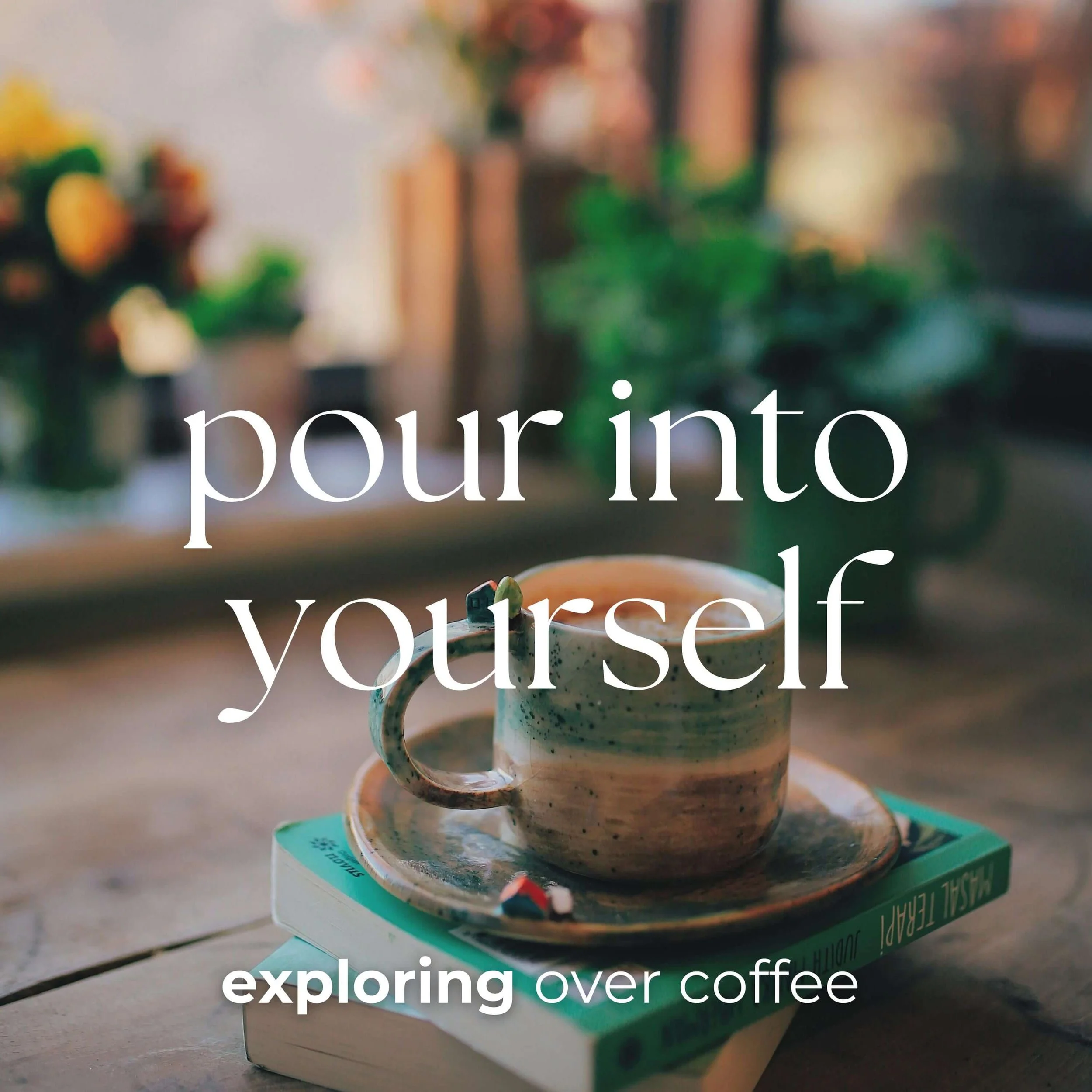 Pour Into Yourself